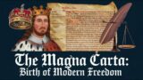 The Magna Carta: How a King’s Tyranny Sparked the Birth of Modern Freedom