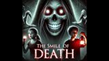 The Smile of Death: A Haunting Tale of Courage and Ghostly Tyranny
