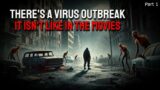 There's a Virus Outbreak, It Isn't Like in the Movies… (Part 1)