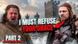 What If Nedd Stark REFUSED Hand of the King Part 2